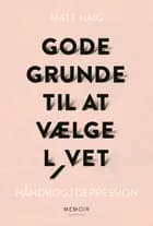 Gode grunde til at vælge livet
