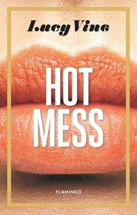 Hot Mess af Lucy Vine