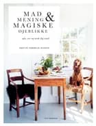 Mad, mening og magiske øjeblikke