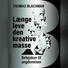 Længe leve den kreative masse