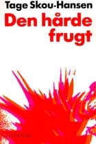 Den hårde frugt
