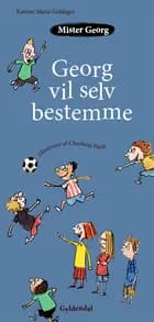 Mister Georg vil selv bestemme