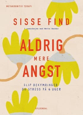 Aldrig mere angst af Mette Bender