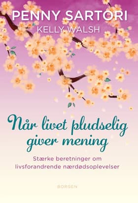 Når livet pludselig giver mening af Penny Sartori