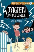 Alf og Bjørn redder verden 2 - Jagten på Ole Lukøje - Børnebog af Sophie Souid