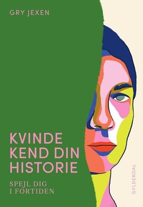 Kvinde Kend Din Historie af Gry Jexen
