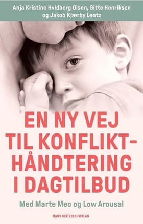 En ny vej til konflikthåndtering i dagtilbud af Anja Kristine Hvidberg Olsen