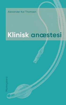 Klinisk anæstesi af Alexander Kai Thomsen