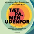 Tæt på, men udenfor