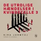 De utrolige hændelser i kvindecelle 3