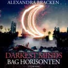 Darkest Minds -  Bag Horisonten