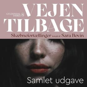 Vejen tilbage - samlet af Sara Bovin