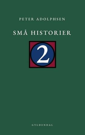 Små historier 2 af Peter Adolphsen