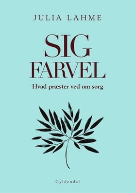 Sig farvel af Julia Lahme