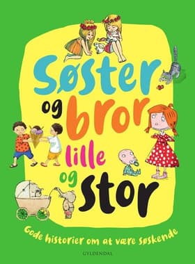 Søster og bror - lille og stor af Lene Fauerby