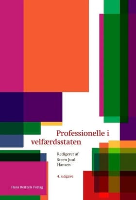 Professionelle i velfærdsstaten af Steen Juul Hansen