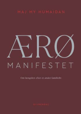 ÆRØ MANIFESTET af Maj My Midtgaard Humaidan