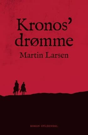 Kronos' drømme af Martin Larsen