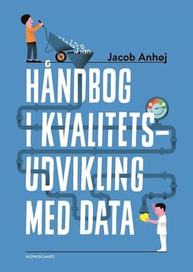 Håndbog i kvalitetsudvikling med data af Bent Nielsen