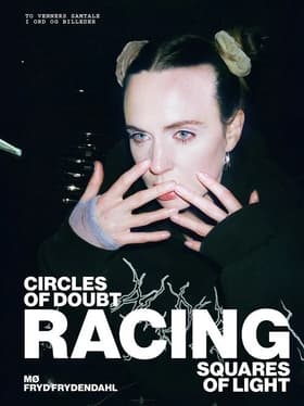 Racing - Circles of doubt, squares of light af MØ