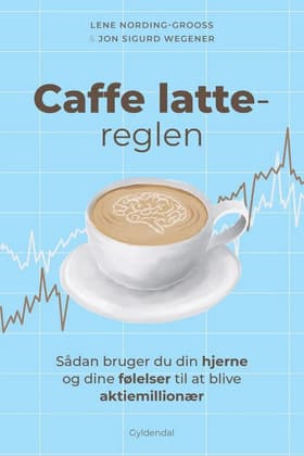 Caffe latte-reglen af Lene Nording-Grooss