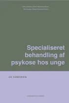 Specialiseret behandling af psykose hos unge