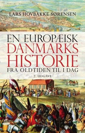 En europæisk Danmarkshistorie af Lars Hovbakke Sørensen
