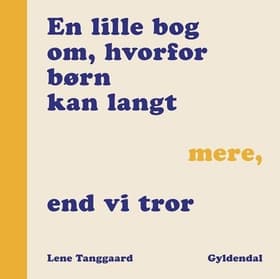 En lille bog om, hvorfor dine børn kan langt mere, end du tror af Christine Clemmensen
