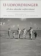 13 udfordringer til den danske velfærdsstat
