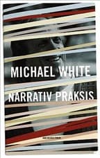 Narrativ praksis af Michael White