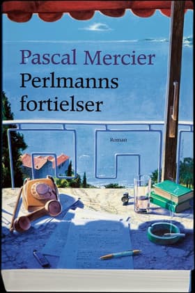 Perlmanns fortielser af Pascal Mercier