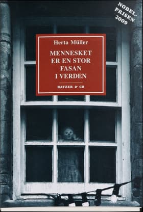 Mennesket er en stor fasan i verden af Herta Müller