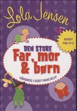 Den store far, mor & børn af Lola Jensen