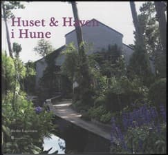 Huset & haven i Hune af Birthe Lauritsen