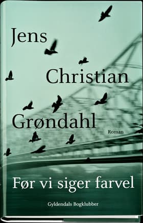 Før vi siger farvel af Jens Christian Grøndahl