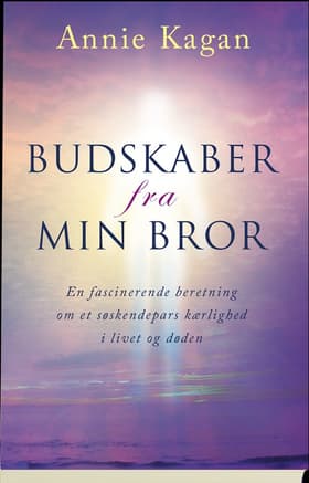 Budskaber fra min bror af Annie Kagan