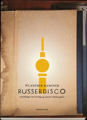 Russerdisco af Wladimir Kaminer