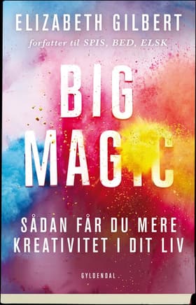 Big magic af Elizabeth Gilbert