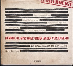 Hemmelige missioner under Anden Verdenskrig af Gavin Mortimer