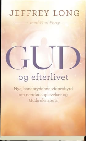 Gud og efterlivet af Jeffrey Long
