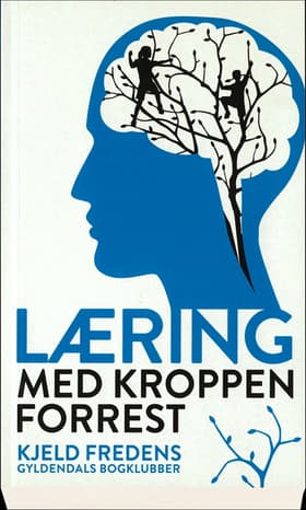 Læring med kroppen forrest af Kjeld Fredens