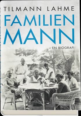 Familien Mann af Tilmann Lahme
