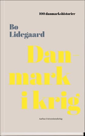 Danmark i krig af Bo Lidegaard