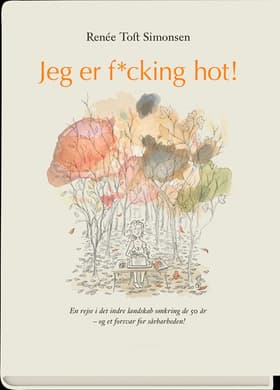 Jeg er f*cking hot af Renée Toft Simonsen