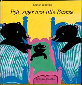 Pyh! siger den lille Bamse af Thomas Winding