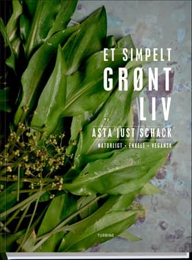 Et simpelt grønt liv af Asta Just Schack