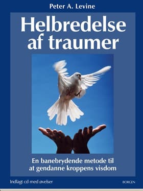 Helbredelse af traumer af Peter A. Levine