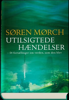 Utilsigtede hændelser af Søren Mørch