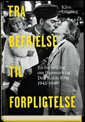 Fra befrielse til forpligtelse af Kåre Lauring