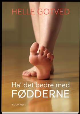 Ha' det bedre med fødderne af Helle Gotved